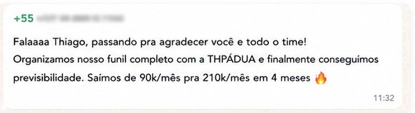 Cliente agradecendo o time THPÁDUA por sair de 90k para 210k por mês em 4 meses